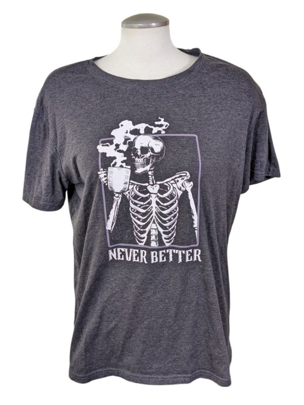 Never Better Skeleton Coffee Graphic T Shirt Womens XL Funny Novelty Gray Casual